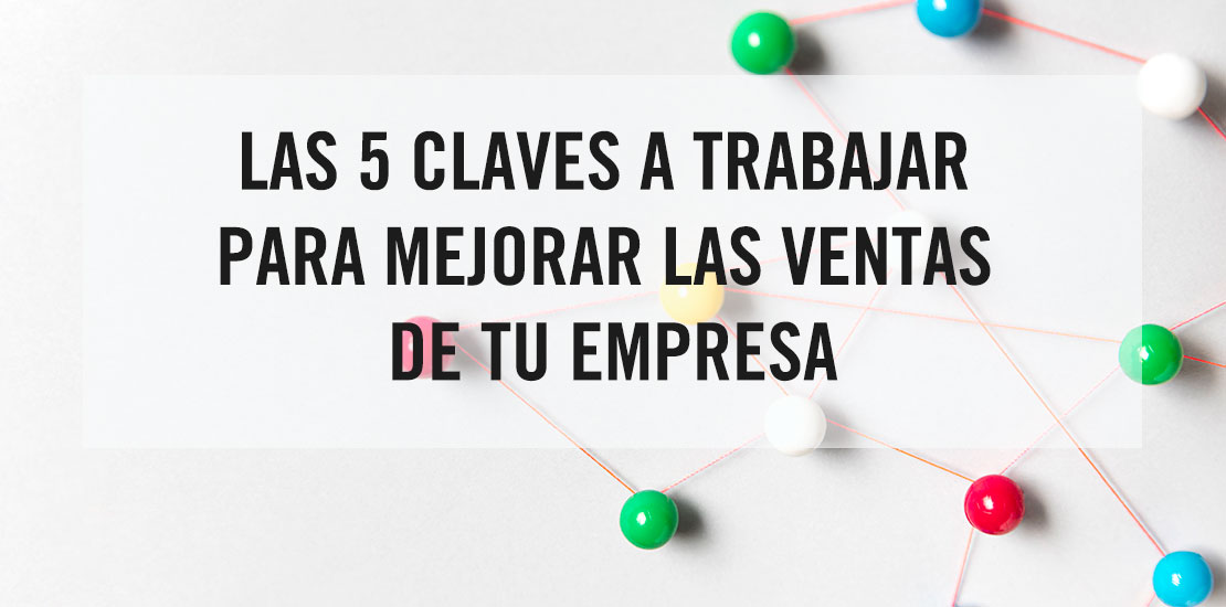 5 claves para mejorar tu empresa